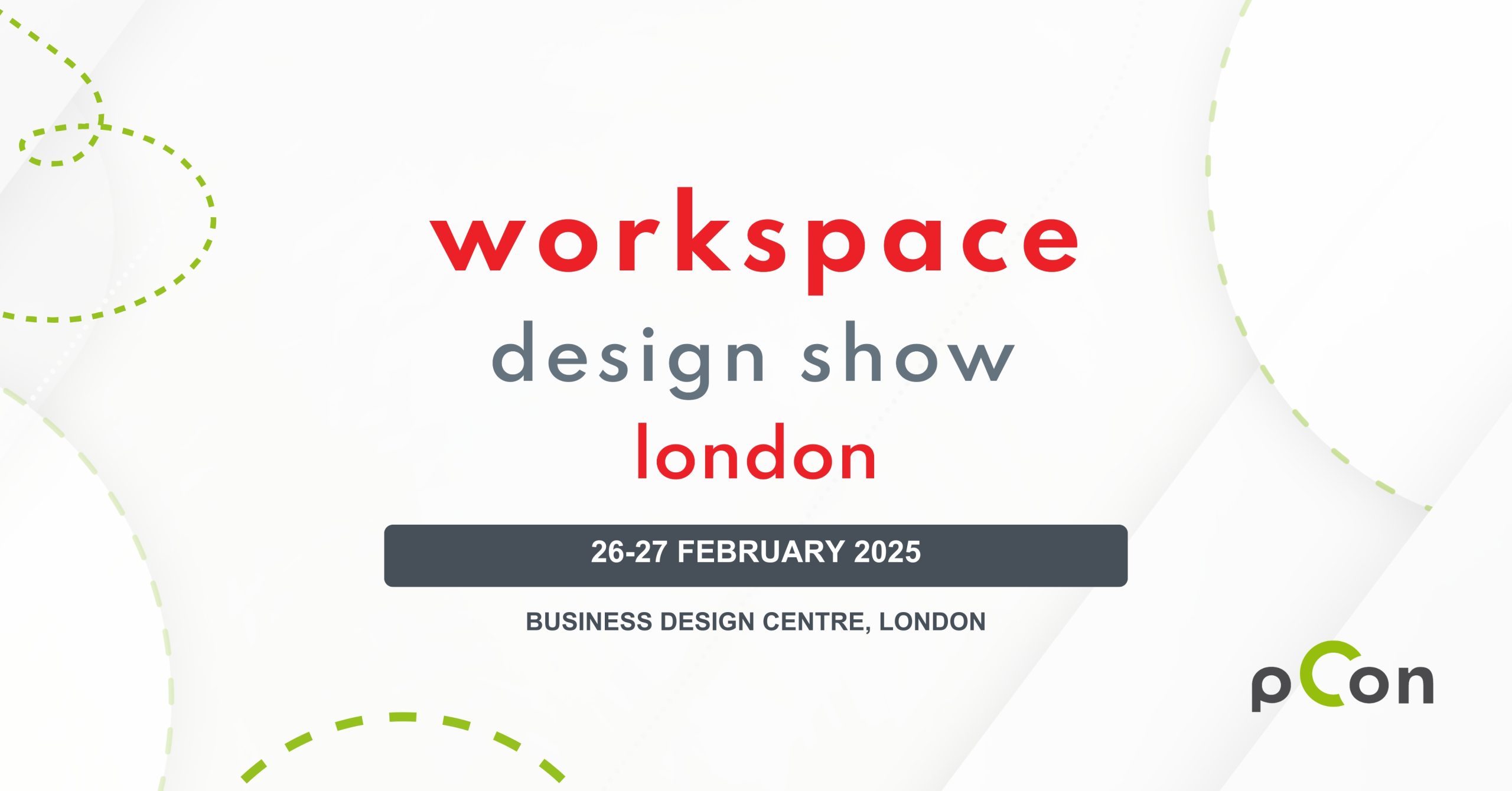 Save the date annoucement for pCon will be attending Workspace design show in London 26-27 february 2025