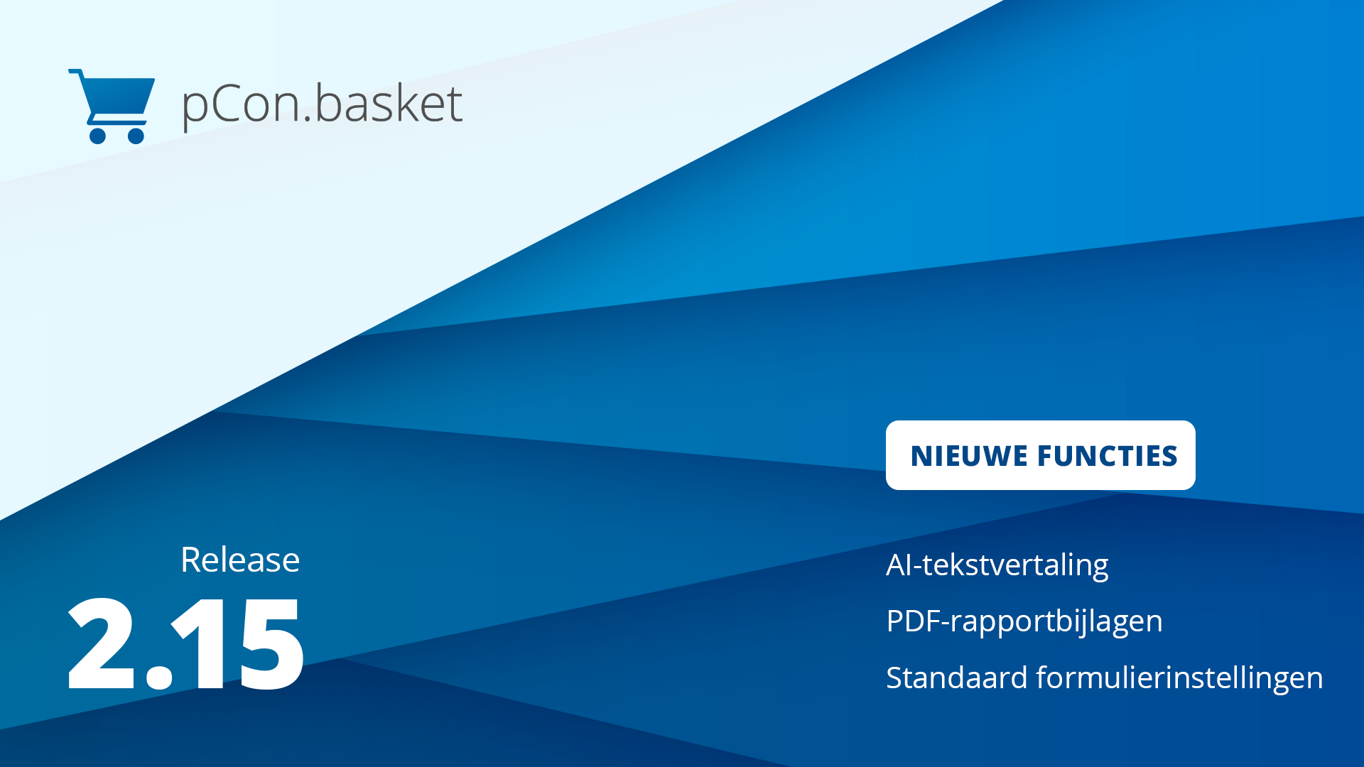Promotie voor pCon.basket versie 2.15 met nieuwe functies zoals AI-vertaling, PDF-rapportbijlagen en standaard formulierinstellingen.